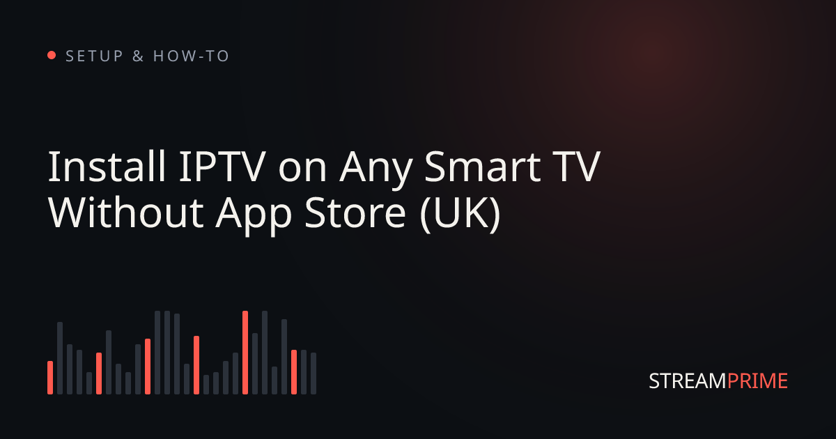 Image of "Install IPTV on Any Smart TV Without App Store (UK)" blog post