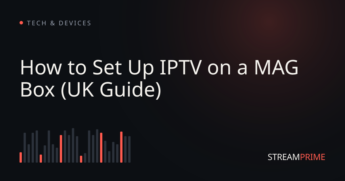 How to Set Up IPTV on a MAG Box (UK Guide)