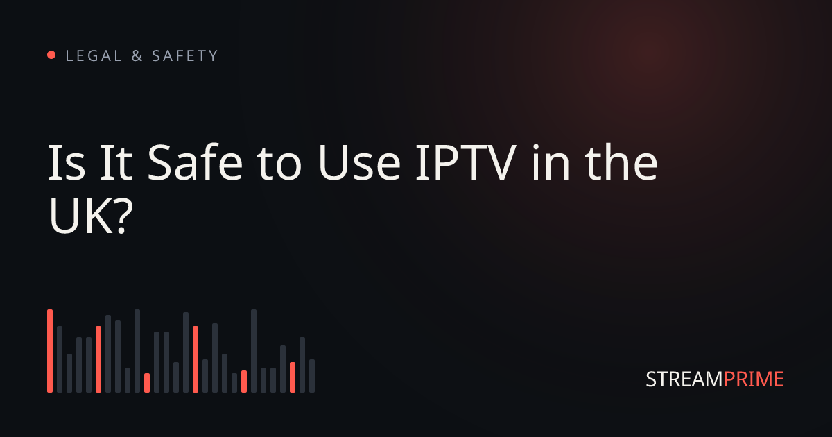 Image of "Is It Safe to Use IPTV in the UK?" blog post