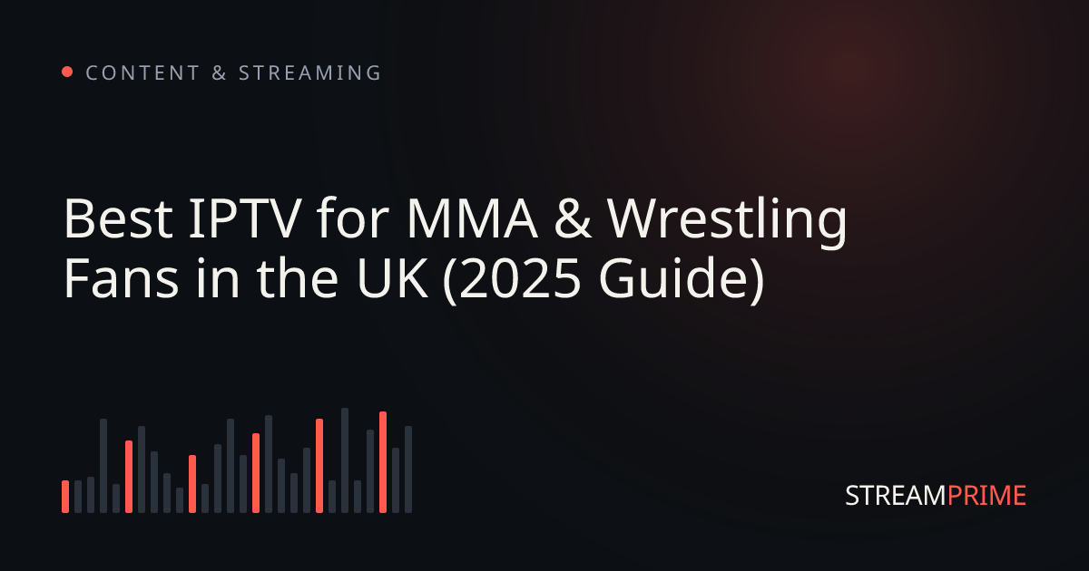 Image of "Best IPTV for MMA & Wrestling Fans in the UK (2025 Guide)" blog post