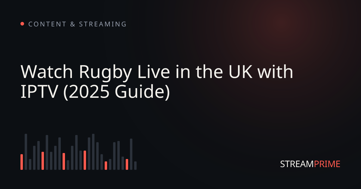 Image of "Watch Rugby Live in the UK with IPTV (2025 Guide)" blog post
