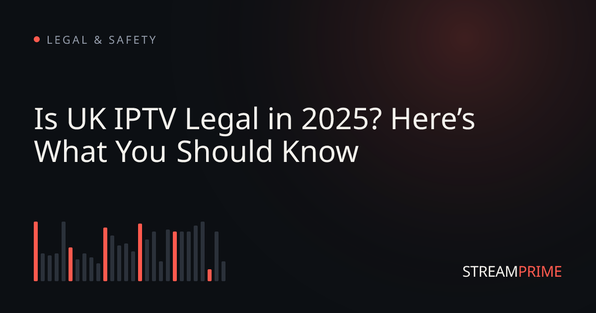 Image of "Is UK IPTV Legal in 2025? Here’s What You Should Know" blog post